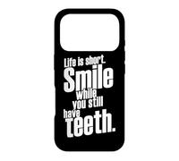 Carcasa para iPhone 17 Pro La Vida es una Sonrisa Corta Mientras todavía Tienes Dientes Diciendo Cita