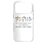 Carcasa para iPhone 17 Pro Let Everything That Has Breath Praise The Lord Psalm 150 6