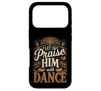 Carcasa para iPhone 17 Pro Let Us Praise Him with Dance Adorar el Talento |-