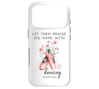 Carcasa para iPhone 17 Pro Let Us Praise His Name with Dancing Religious Psalm 149:3