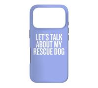 Carcasa para iPhone 17 Pro Let's Talk About My Rescue Dog Fun Design