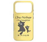 Carcasa para iPhone 17 Pro Like Mother Like Daughter Oh Crap Cute Mother Day Cat Lover