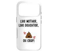 Carcasa para iPhone 17 Pro Like Mother Like Daughter Oh Crap Matching Mom Daughters Mum