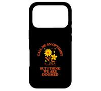 Carcasa para iPhone 17 Pro Llámame optimista Pero Creo Que Estamos condenados (Divertido irónico)