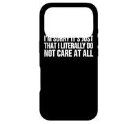 Carcasa para iPhone 17 Pro Lo Siento, es Solo Que Literalmente no me Importa - Divertido