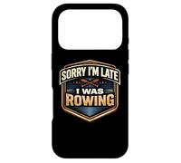 Carcasa para iPhone 17 Pro Lo Siento, llego Tarde, Estaba remando Equipo Atleta práctica Broma