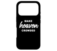 Carcasa para iPhone 17 Pro Make Heaven Crowded - Born-Again Christian Faith Minimal