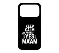 Carcasa para iPhone 17 Pro Mantén la Calma y di Que sí, señora, Cita Divertida