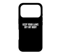 Carcasa para iPhone 17 Pro Mantenga Sus leyes Fuera de mi Cuerpo Pro-Choice Aborto Feminista