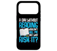 Carcasa para iPhone 17 Pro MAX A Day Without Reading Wouldn't Kill Me But Why Risk It?