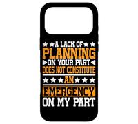 Carcasa para iPhone 17 Pro MAX A Lack of Planning On Your Part Does Not … ||||-