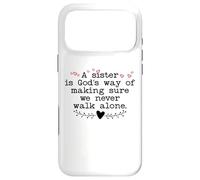 Carcasa para iPhone 17 Pro MAX A Sister is God'S Way of Making Sure We Never All Alone