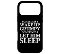 Carcasa para iPhone 17 Pro MAX A Veces me Despierto gruñón A Veces lo dejo Dormir Gracioso