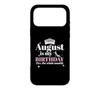 Carcasa para iPhone 17 Pro MAX Agosto es mi cumpleaños Sí Todo el Mes Nacido en Agosto