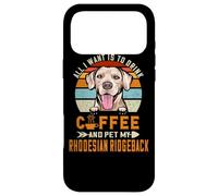 Carcasa para iPhone 17 Pro MAX All I Want Is To Drink Coffee & Pet My Rhodesian Ridgeback