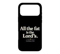 Carcasa para iPhone 17 Pro MAX All The Fat is The Lord's Leviticus 3:16 Christian Humor