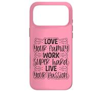 Carcasa para iPhone 17 Pro MAX Ama a tu Familia Trabaja súper Duro Vive tu pasión