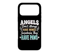 Carcasa para iPhone 17 Pro MAX Angels Don't Always Have Wings Sometimes They Have Paws