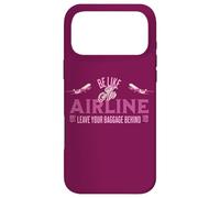 Carcasa para iPhone 17 Pro MAX Aprende a ser como una aerolínea Deja tu Equipaje atrás