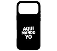 Carcasa para iPhone 17 Pro MAX Aqui Mando Yo Divertido Dicho español Envejecido