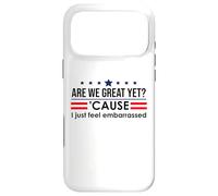 Carcasa para iPhone 17 Pro MAX Are We Great Yet Cause I Just Feel Embarrassed Anti Trump