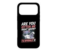 Carcasa para iPhone 17 Pro MAX Are You Kitten Me Right Miau Soy Oficialmente 21 Años Gato