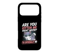 Carcasa para iPhone 17 Pro MAX Are You Kitten Me Right Miau Soy Oficialmente 90 Años Gato