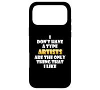 Carcasa para iPhone 17 Pro MAX Artists Are my Type artistan simp Art School Meme Artist