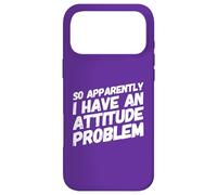 Carcasa para iPhone 17 Pro MAX Así Que aparentemente Tengo un Problema de Actitud - Sarcastic Funny