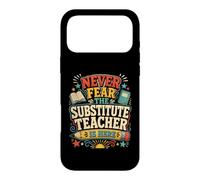 Carcasa para iPhone 17 Pro MAX Back To School Never Fear The Substitute Teacher Is Here