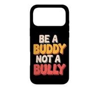 Carcasa para iPhone 17 Pro MAX Be Buddy Not Bully End Bullying Unity Day Anti Bullying