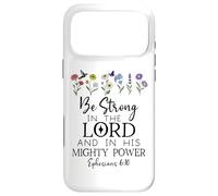 Carcasa para iPhone 17 Pro MAX Be Strong in The Lord Christian Ephesians 6:10 Bible Verse