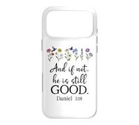 Carcasa para iPhone 17 Pro MAX Bible Verse Even If Daniel 3 18 Even If Not He is Still Good