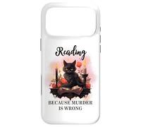 Carcasa para iPhone 17 Pro MAX Black Cat Reading Because Murder is Wrong Books Cats Bookish
