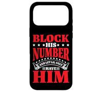 Carcasa para iPhone 17 Pro MAX Block His Number and Let Lil Ugly Have Him -
