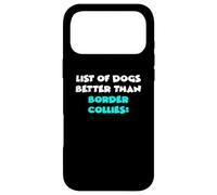 Carcasa para iPhone 17 Pro MAX Border Collie List of Dogs Better Than Border Collies