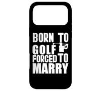 Carcasa para iPhone 17 Pro MAX Born to Play Golf Forced Marry Juego Golf Jugadores Golf