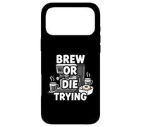 Carcasa para iPhone 17 Pro MAX Brew Or Die Trying Funny Coffee Lover Barista Design
