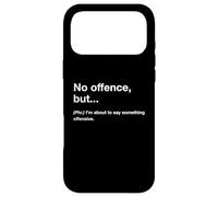 Carcasa para iPhone 17 Pro MAX British Translation: No Offence, But...