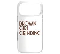 Carcasa para iPhone 17 Pro MAX Brown Girl Grinding - Mujer empresaria - Black Girl Magic