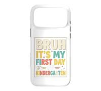 Carcasa para iPhone 17 Pro MAX Bruh It's My First Day of Kindergarten First Day of School