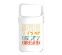 Carcasa para iPhone 17 Pro MAX Bruh It's My First Day of Kindergarten First Day of School