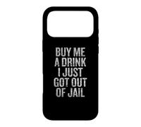 Carcasa para iPhone 17 Pro MAX Buy Me A Drink I Just Got out of Jail Humor