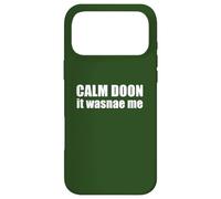 Carcasa para iPhone 17 Pro MAX Calm Doon IT WASNAE ME Scottish Accent Scotland Meme EN LA Espalda