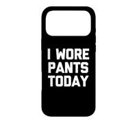 Carcasa para iPhone 17 Pro MAX Camiseta con Texto en inglés I Wore Pants Today