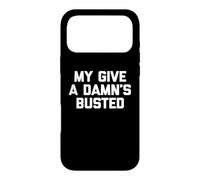 Carcasa para iPhone 17 Pro MAX Camiseta con Texto en inglés My Give A Damn's Busted con Texto Divertido y sarcástico