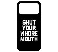 Carcasa para iPhone 17 Pro MAX Camiseta con Texto en inglés Shut Your Whore Mouse