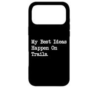Carcasa para iPhone 17 Pro MAX Camiseta Divertida de Ciclismo My Best Ideas Happen On Trails