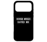 Carcasa para iPhone 17 Pro MAX Camiseta House Music Saved Me | EDM DJ Funny House Music