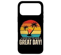 Carcasa para iPhone 17 Pro MAX Camiseta It's A Good Day To Have A Great Day, Have A Good Day